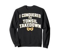 J'Ai vaincu The Tonsil Takedown Sweatshirt