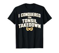 J'Ai vaincu The Tonsil Takedown T-Shirt Graphique avec Valeur