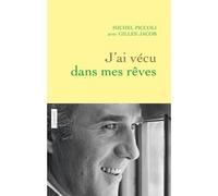 J'ai vécu dans mes rêves - Michel Piccoli - Grasset - broché - Récit