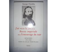 J'ai Vécu la Fin de la Russie Impériale dans l'Entourage du Tsar