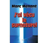 J'ai vécu le surnaturel