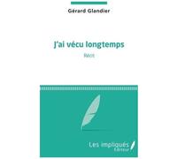 J'ai vécu longtemps: Récit