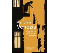 J'ai vécu mille ans - Mariolina Venezia - Robert Laffont - Poche - Roman