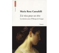 J'ai vécu pour un rêve