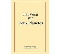 J'ai Vécu sur Deux Planètes