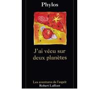 NE Phylos – J'ai vécu sur deux planètes – Trad. Louis Colombelle – Broché – Éditions Robert Laffont