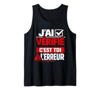 J'Ai vérifié C'est toi l'erreur Humour Débardeur