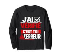 J'Ai vérifié C'est toi l'erreur Humour Manche Longue