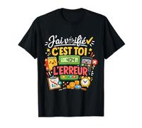 J'Ai vérifié C'est toi l'erreur Humour T-Shirt