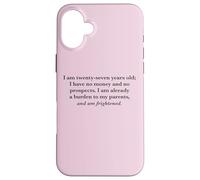 J'Ai Vingt-Sept Ans et J'Ai Peur de l'orgueil et des Coque pour iPhone 16 Plus