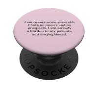 J'Ai Vingt-Sept Ans et J'Ai Peur de l'orgueil et des PopSockets PopGrip Adhésif