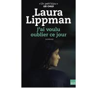 J'ai voulu oublier ce jour - Laura Lippman - Du Toucan Eds - broché - Roman