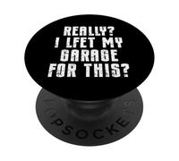 J'Ai Vraiment quitté Mon Garage pour Cette réparation de Voiture de mécanicien Automobile PopSockets PopGrip Adhésif