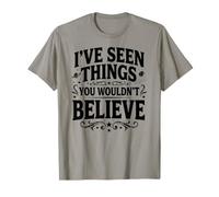 J'Ai vu des Choses Que Vous ne croiriez Pas Humour drôle T-Shirt