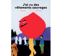 J'ai vu des vêtements sauvages - Inès Rousset - Le Monte-En-L'air - relié - Bande dessinée