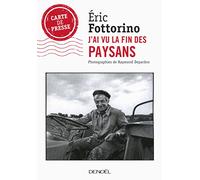 J'ai Vu Les Derniers Paysans