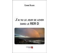 J'ai Vu Le Jour Se Lever Dans Le Rer D