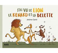 J'ai vu le lion, le renard et la belette