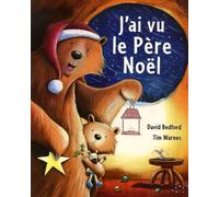 J'ai vu le pere noel - Tim Warnes - Mijade Eds - broché - Album jeunesse dès 3 ans