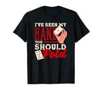 J'Ai vu ma Main, tu Devrais Plier Le Texas Holdem Poker T-Shirt