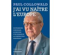J'ai vu naitre l'europe - Paul Collowald - La Nuee Bleue - broché - Essai