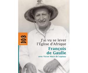 J'ai vu se lever l'Eglise d'Afrique