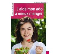 Laurence Lévy-Dutel – J'aide mon ado à mieux manger – Broché