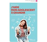 J'aide mon adolescent à grandir Michel Fize (Auteur)