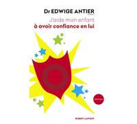 J'aide mon enfant à avoir confiance en lui