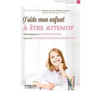 J'aide mon enfant à être attentif Camille Chenal (Auteur)