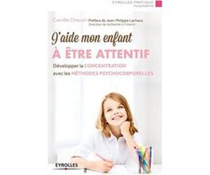 J'aide mon enfant à être attentif Camille Chenal (Auteur)