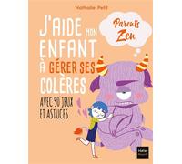 J'aide mon enfant à gérer ses colères - Nathalie Petit - Hatier Parents - broché - Guide