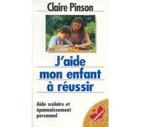 J'aide Mon Enfant À Réussir