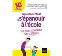 Soline Bourdeverre-Veyssiere – J'aide mon enfant à s'épanouir à l'école – Broché – Hatier