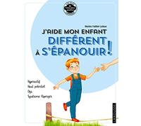 J'aide mon enfant différent à s'épanouir