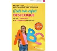 J'aide mon enfant dyslexique Marie Coulon (Auteur)