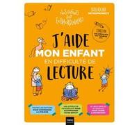 J'aide mon enfant en difficulté de lecture Suzel Rocher (Auteur), Aurélia Stéphanie Bertrand (Illustration)
