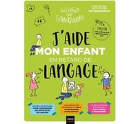 J'aide mon enfant en retard de langage Suzel Rocher (Auteur), Aurélia Stéphanie Bertrand (Illustration)