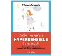 J'aide Mon Enfant Hypersensible À S'épanouir