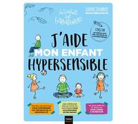 J'aide mon enfant hypersensible - Ludovic Delannoy - Hatier Parents - broché - Etude
