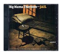 Big Mama Thornton – Jail – Ace