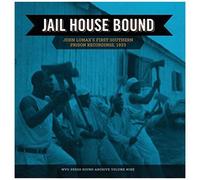 Jail House Bound: John Lomax's First Southern Prison Recordings, 1933