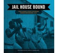 [(Jail House Bound: John Lomax's First Southern Prison Recordings, 1933)] [Author: Mark A Jackson] published on (February, 2012)