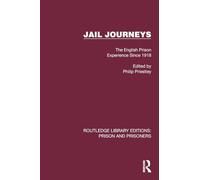 Jail Journeys: The English Prison Experience Since 1918