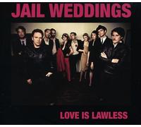 Jail Weddings - Love is Lawless