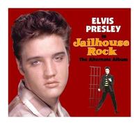 Jailhouse Rock The Alternate Album