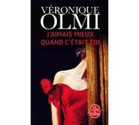 J'aimais mieux quand c'était toi Véronique Olmi (Auteur)