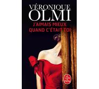 J'aimais mieux quand c'était toi - Véronique Olmi - Lgf - Poche - Roman