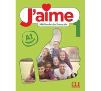 J'aime 1 élève niveau A1 - Adrien Payet - Cle International - broché - Méthode de langue