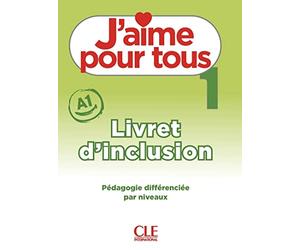 J'aime 1 - Niveau A1 - Livret d'inclusion